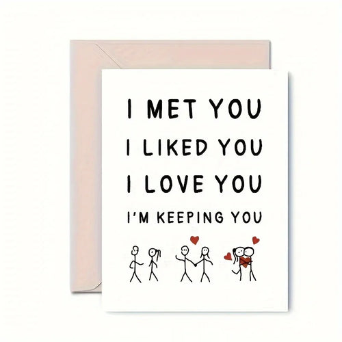 1 PC I Met You, I Like You, I Love You, I Am Keeping You Greeting Cards, Love Relationship Greeting Cards Gifts, First Together